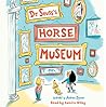 Dr. Seuss's Horse Museum by Dr. Seuss
