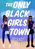 The Only Black Girls in Town 