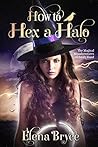How to Hex a Halo (The Magical Misadventures of Emily Rand, #4)