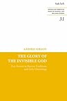The Glory of the Invisible God: Two Powers in Heaven Traditions and Early Christology
