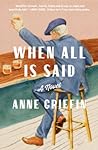 When All Is Said by Anne  Griffin