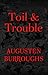 Toil & Trouble
