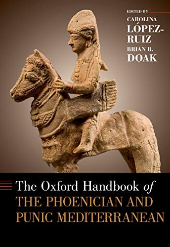 The Oxford Handbook of the Phoenician and Punic Mediterranean (Oxford Handbooks)