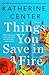 Things You Save in a Fire