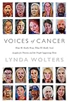 Voices of Cancer by Lynda [Wolters] Riggers