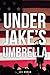 Under Jake's Umbrella