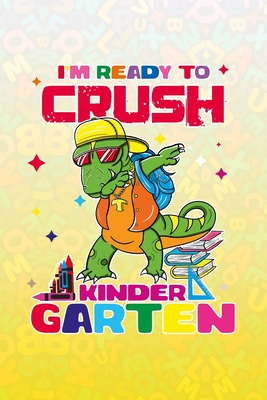 Im Ready To Crush Kindergarten: Cute T-Rex Dabbing Dancing Cover