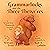 Grammarlocks and the Three Theiyr'res (Twisted Tales from Atop Gram'mar Mountain, #1)