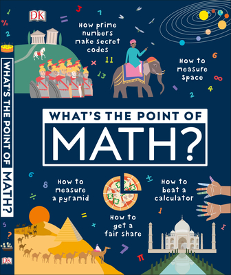 What's the Point of Math? (DK What's the Point of?)