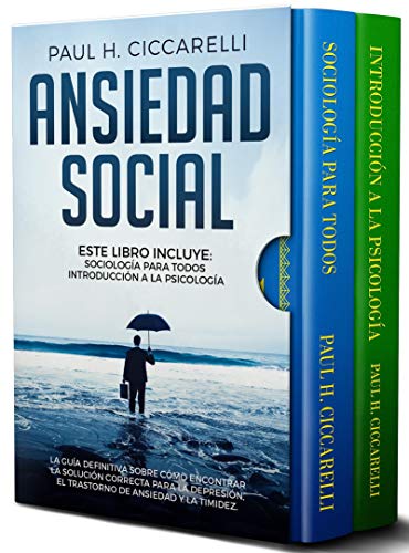 Ansiedad Social: Sociología para Todos, Introducción a la Psicología. La Guía Definitiva Sobre cómo Encontrar la Solución Correcta para la Depresión, el ... Timidez. (Life 3.0 nº 3)