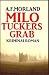 Milo Tuckers Grab