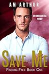Save Me (Finding Free, #1) Book cover for Save Me (Finding Free, #1)