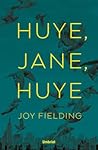 ¡Huye, Jane, huye! by Joy Fielding