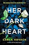 Her Dark Heart by Carla Kovach