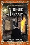 Intrigue & Infamy by Carol Hedges