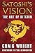 Satoshi's Vision by Craig S. Wright