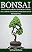 Bonsai: The Complete Step-B...