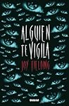 Alguien te vigila by Joy Fielding