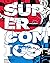 Super comics ! Anthologie d...