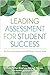 Leading Assessment for Student Success by Rosie Phillips Bingham