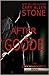 AFTER THE GOODE The Jake Roberts Series, Book 3