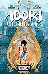 Adora and the Distance by Marc Bernardin