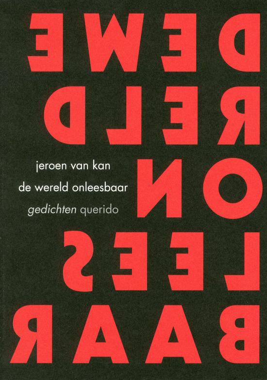 De wereld onleesbaar. Gedichten (Paperback)