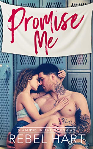 Promise Me (Diamond in the Rough #2)