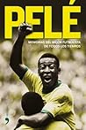 Pele: Memorias de...