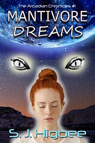 Mantivore Dreams (Arcadian Chronicles, #1)