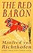 The Red Baron by Manfred von Richthofen