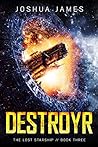 Destroyr: The Lost Starship (Book 3)