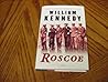 Roscoe: A Novel Roscoe: A Novel