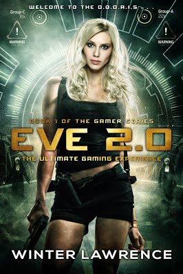 Eve 2.0: The Ultimate Gaming Experience (The Gamer Series, Book 1)