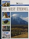 Far West éternel by Dylan Winter