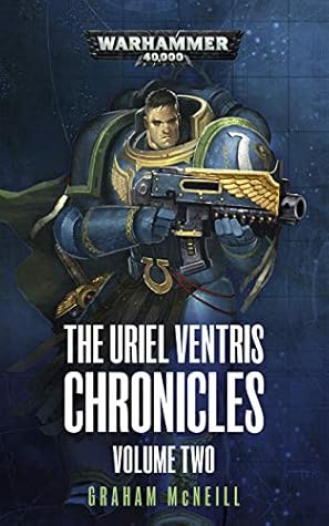The Uriel Ventris Chronicles: Volume Two (Ultramarines #4-6)