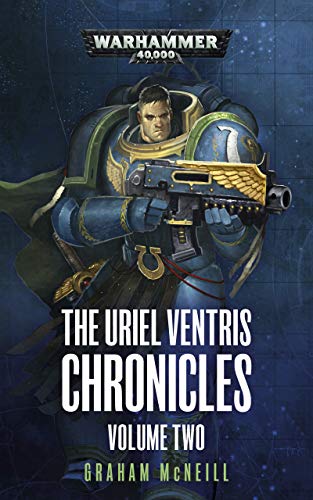 The Uriel Ventris Chronicles: Volume Two (Ultramarines #4-6)