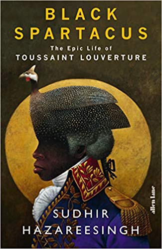 Black Spartacus: The Epic Life of Toussaint Louverture (Hardcover)