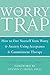 The Worry Trap by Chad Lejeune