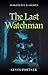 The Last Watchman (Makepeace & Grimes #1)