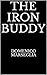 The Iron Buddy