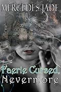 Faerie Cursed, Nevermore