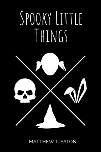 Spooky Little Things (Kindle Edition)