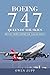Boeing 747. Queen of the Skies. by Owen Zupp