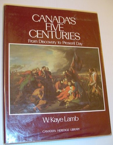 Canada's Five Centuries (Hardcover)