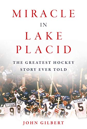 Miracle in Lake Placid: The Greatest Hockey Story Ever Told (Kindle Edition)