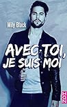 Avec toi, je suis moi by Mily Black