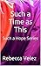 Such a Time as This by Rebecca Velez
