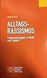Alltagsrassismus: Feindschaft gegen "Fremde" und "Andere"