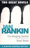 The Hanging Garden / Dead Souls (Inspector Rebus, #9-10)